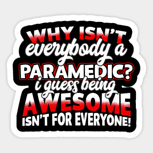 Paramedics Are Awesome Gifts Sticker